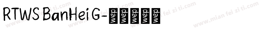 RTWS BanHei G字体转换